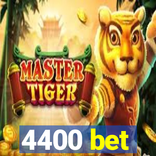 4400 bet